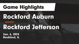Rockford Auburn  vs Rockford Jefferson  Game Highlights - Jan. 6, 2024