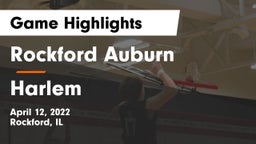 Rockford Auburn  vs Harlem  Game Highlights - April 12, 2022