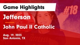 Jefferson  vs John Paul II Catholic  Game Highlights - Aug. 19, 2023
