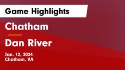 Chatham  vs Dan River  Game Highlights - Jan. 12, 2024