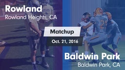 Matchup: Rowland  vs. Baldwin Park  2016