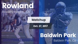 Matchup: Rowland  vs. Baldwin Park  2017