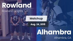 Matchup: Rowland  vs. Alhambra  2018