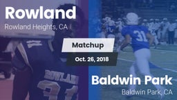 Matchup: Rowland  vs. Baldwin Park  2018