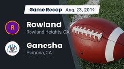 Recap: Rowland  vs. Ganesha  2019