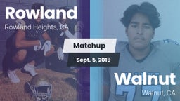 Matchup: Rowland  vs. Walnut  2019