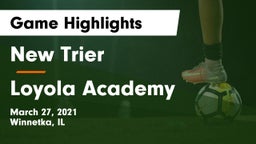 New Trier  vs Loyola Academy  Game Highlights - March 27, 2021