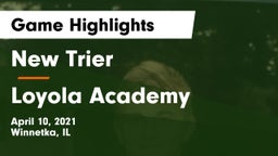 New Trier  vs Loyola Academy  Game Highlights - April 10, 2021