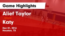 Alief Taylor  vs Katy  Game Highlights - Dec 01, 2016