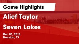 Alief Taylor  vs Seven Lakes  Game Highlights - Dec 03, 2016
