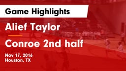 Alief Taylor  vs Conroe 2nd half Game Highlights - Nov 17, 2016