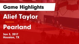 Alief Taylor  vs Pearland  Game Highlights - Jan 3, 2017
