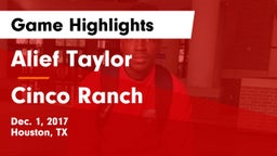Alief Taylor  vs Cinco Ranch  Game Highlights - Dec. 1, 2017