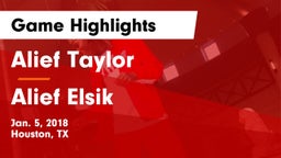Alief Taylor  vs Alief Elsik  Game Highlights - Jan. 5, 2018