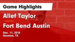Alief Taylor  vs Fort Bend Austin  Game Highlights - Dec. 11, 2018