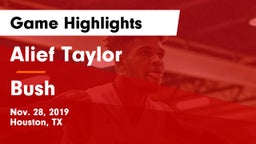 Alief Taylor  vs Bush  Game Highlights - Nov. 28, 2019