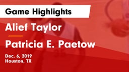 Alief Taylor  vs Patricia E. Paetow  Game Highlights - Dec. 6, 2019