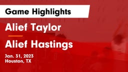 Alief Taylor  vs Alief Hastings  Game Highlights - Jan. 31, 2023
