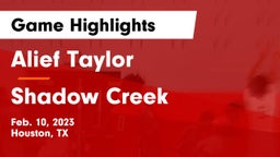 Alief Taylor  vs Shadow Creek  Game Highlights - Feb. 10, 2023