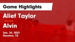 Alief Taylor  vs Alvin  Game Highlights - Jan. 24, 2023