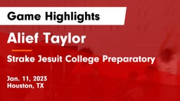Alief Taylor  vs Strake Jesuit College Preparatory Game Highlights - Jan. 11, 2023