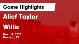 Alief Taylor  vs Willis  Game Highlights - Nov. 17, 2023