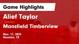 Alief Taylor  vs Mansfield Timberview  Game Highlights - Nov. 17, 2023