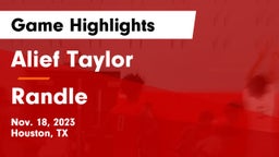 Alief Taylor  vs Randle  Game Highlights - Nov. 18, 2023
