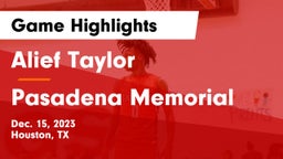 Alief Taylor  vs Pasadena Memorial  Game Highlights - Dec. 15, 2023