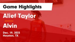 Alief Taylor  vs Alvin  Game Highlights - Dec. 19, 2023