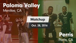 Matchup: Paloma Valley High vs. Perris  2016