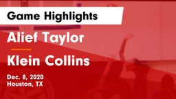 Alief Taylor  vs Klein Collins Game Highlights - Dec. 8, 2020