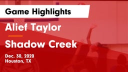 Alief Taylor  vs Shadow Creek  Game Highlights - Dec. 30, 2020