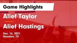 Alief Taylor  vs Alief Hastings  Game Highlights - Jan. 16, 2021