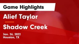 Alief Taylor  vs Shadow Creek Game Highlights - Jan. 26, 2022