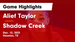 Alief Taylor  vs Shadow Creek  Game Highlights - Dec. 12, 2023