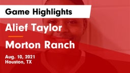 Alief Taylor  vs Morton Ranch  Game Highlights - Aug. 10, 2021