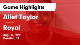 Alief Taylor  vs Royal  Game Highlights - Aug. 13, 2021