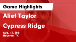 Alief Taylor  vs Cypress Ridge  Game Highlights - Aug. 13, 2021