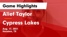 Alief Taylor  vs Cypress Lakes  Game Highlights - Aug. 17, 2021