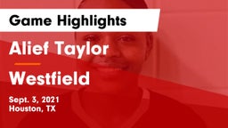 Alief Taylor  vs Westfield  Game Highlights - Sept. 3, 2021