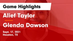 Alief Taylor  vs Glenda Dawson  Game Highlights - Sept. 17, 2021