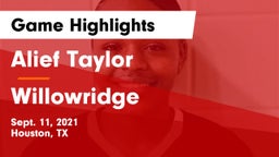 Alief Taylor  vs Willowridge Game Highlights - Sept. 11, 2021