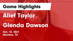 Alief Taylor  vs Glenda Dawson  Game Highlights - Oct. 12, 2021