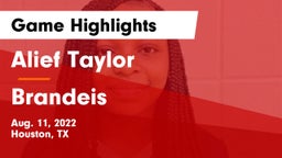 Alief Taylor  vs Brandeis  Game Highlights - Aug. 11, 2022