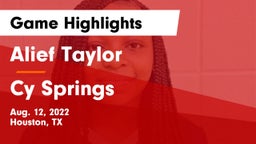 Alief Taylor  vs Cy Springs Game Highlights - Aug. 12, 2022