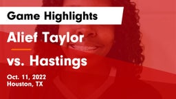 Alief Taylor  vs vs. Hastings Game Highlights - Oct. 11, 2022
