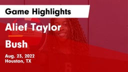 Alief Taylor  vs Bush Game Highlights - Aug. 23, 2022