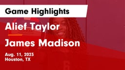 Alief Taylor  vs James Madison  Game Highlights - Aug. 11, 2023