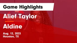 Alief Taylor  vs Aldine  Game Highlights - Aug. 12, 2023